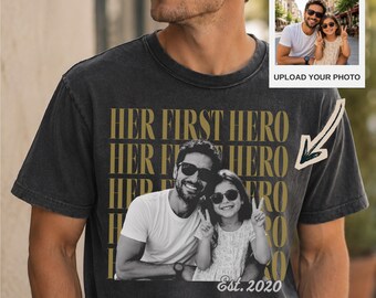 Custom Dad Photo Shirt: Her First Hero Fathers Day Gift With Kids Photo, Funny New Dad