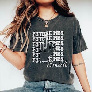 Comfort Colors® Personalized Future Mrs T-shirt, Custom Future Mrs Shirt, Personalized Bride To Be Gift, New Mrs Bridal Shower Gift