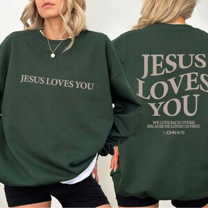 Jesus Loves You Sweatshirts, Christian Sweatshirt, Christian Ladies Sweatshirt Christian Women Sweatshirt, Religious Sweatshirt, CRT035