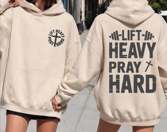 Motivational Fitness Sweatshirt: Lift Heavy Pray Hard Christian Workout Gym Hoodie