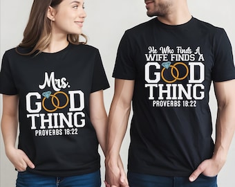 Christian Couple Shirt, Valentine Bible Verse Proverbs 18:22 Tee, Mrs Good Thing