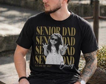 Comfort Colors Custom Photo Senior Dad Shirt, Class Of 2027 Senior Mom Dad Gift, Family Graduation Tee