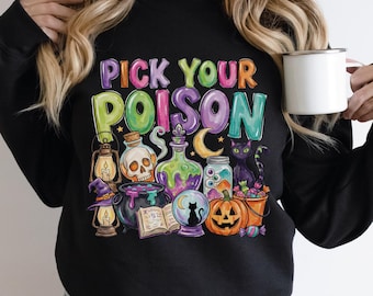 Pick Your Poison Sweatshirt and Hoodie, Halloween Witch Poison Apple Spooky Season Gift