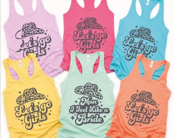 Bachelorette Racerback Tank Top, Lets Go Girls - Man I Feel Like a Bride, Bridal Party Gift