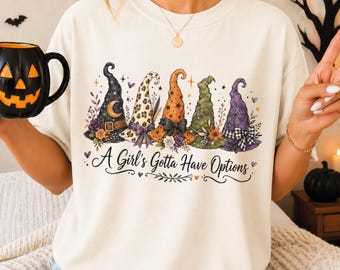 A Girl Gotta Have Options Shirt, Retro Comfort Colors Spooky Season Feeling Witchy Tee, Trendy Halloween Gift