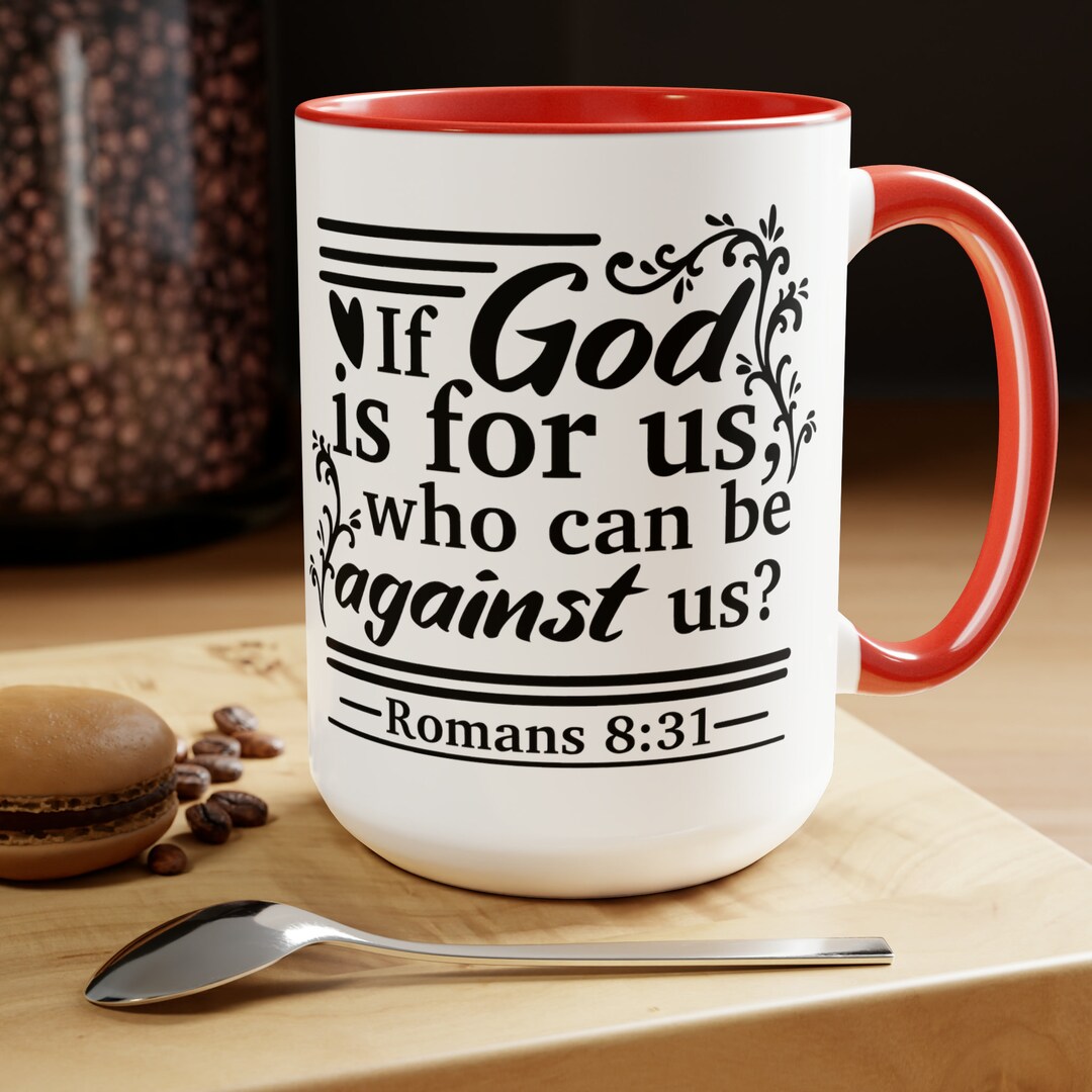Sip and Crochet Awhile-bible Quotes: If God is for Us two-tone Coffee ...