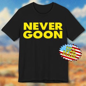 T-shirt Never Goon, camicia Anti Gooning, camicia meme tiktok virale, umorismo Gen Z, camicia Gooning, Team no goon