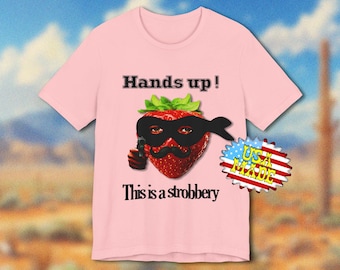 This is a Strobbery T-Shirt, Meme T-Shirt, Funny Meme Shirt, Strawberry Graphic Shirt, Gag Shirt, Slogan Shirt, Novelty t-shirt