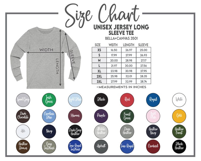 May include: A size chart for a Bella+Canvas 3501 unisex jersey long sleeve tee, featuring a grey shirt illustration with width, length, and sleeve measurement arrows, a table with dimensions in inches, and a grid of various color swatches.