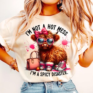I&#39;m Not A Hot Mess I&#39;m A Spicy Disaster Png, Cow Sublimation Design, Funny Highland Cow Png, Western Png, Cute Highland Cow,Digital Download