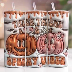 3D Inflated Halloween Tumbler Wrap, Thick Thighs Spooky Vibes Tumbler Wrap, Halloween 20 oz Skinny Tumbler Sublimation, Pumpkins Tumbler PNG