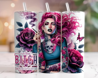 I'm That B*tch Tumbler Wrap, Floral Sublimation Design (PNG)