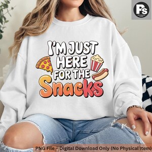 I'm Just Here For Snacks PNG | Instant Download, Funny Snack Clipart, Digital Kitchen Art