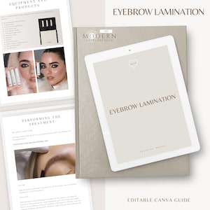 May include: A digital guide for eyebrow lamination, featuring a tablet displaying "Eyebrow Lamination" and a training manual. The guide includes images of the procedure and product information. The text "Editable Canva Guide" is also visible.
