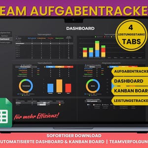 May include: A laptop screen displaying a task tracker with four tabs: Dashboard, Kanban Board, Performance Tracker, and Task Tracker. The screen shows a variety of charts and graphs, with the text "TEAM AUFGABENTRACKER" at the top. The text "für mehr Effizienz!" is displayed below the charts. The text "SOFORTIGER DOWNLOAD" is displayed at the bottom of the screen, along with the text "AUTOMATISIERTE DASHBOARD & KANBAN BOARD | TEAMVERFOLGUNG".