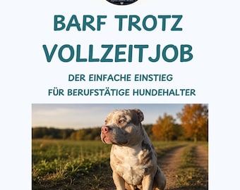 BARF despite a full-time job | Easy start for working professionals | PDF