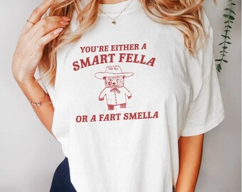 Sind Sie ein Smart Fella oder Furz Smella? Retro Cartoon T-Shirt, Smart Fella Shirt, seltsame T-Shirt, Meme T-Shirt, Müll Panda Shirt, Fella Shirt