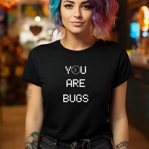 3 Body Problem You Are Bugs Women&#39;s T-shirt | 3 Body Problem Design