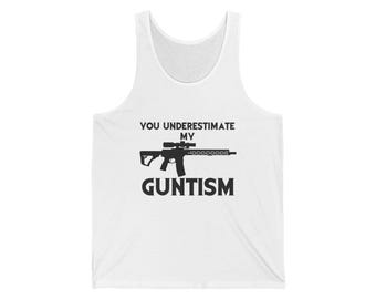 Camiseta unisex sin mangas "Subestimas mi GUNTISM", divertida camiseta gráfica, regalo para entusiastas de las armas, ropa para el 4 de julio, estilo veraniego.