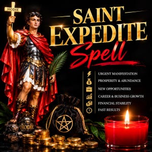 May include: A statue of Saint Expedite in Roman armor with a red cloak, holding a cross labeled HODIE and a palm frond. Beside it is a black velvet pouch with a gold pentagram, gold coins, and a red candle. Text reads SAINT EXPEDITE Spell.
