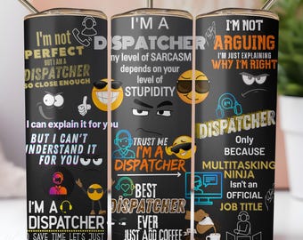 Sarcastic Dispatcher Quotes 20oz Tumbler Wrap (PNG Digital Download)