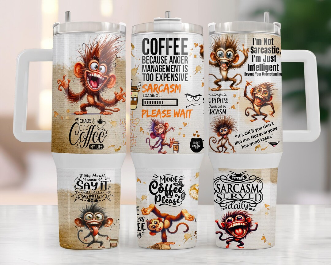 Sarcastic Monkey 40oz Tumbler Design: Coffee Lover PNG (digital ...