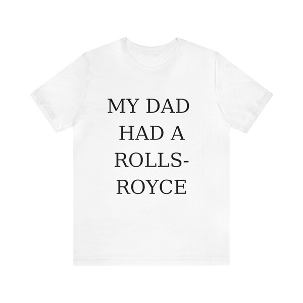 My Dad Had A Rolls Royce Shirt, VB shirt, VB my dad had a rolls-royce T-shirt, funny tiktok tee, Victoria Beckham funny t shirt Sweatshirt