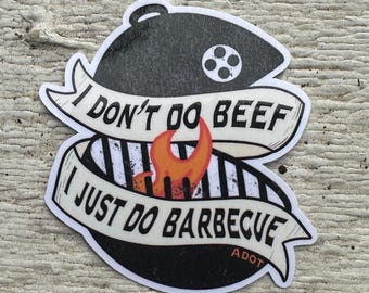Funny BBQ Grill Sticker | Adot sticker | No beef | Barbecue Lover