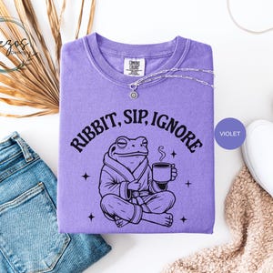 Ribbit, sip, ignore funny frog Comfort Colors® shirt, Meme Shirt, Cool Shirt,Cute Animal Shirt,Trendy Shirt, Funny Frog Shirt,Men Women Meme