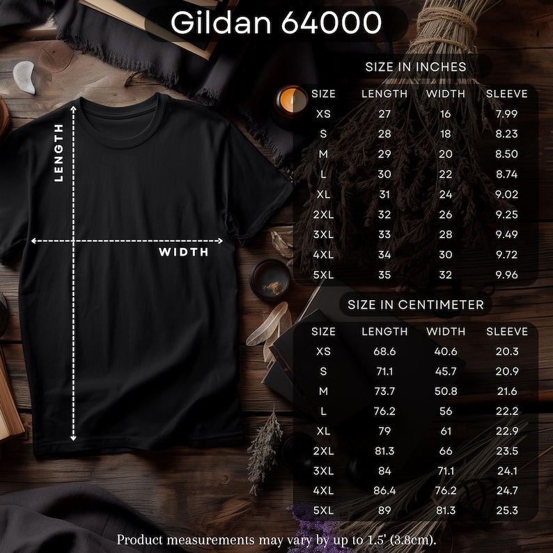 May include: Black Gildan 64000 t-shirt with size charts in inches and centimeters. The chart shows measurements for length, width, and sleeve for sizes XS to 5XL. The text "Product measurements may vary by up to 1.5' (3.8cm)." is at the bottom.