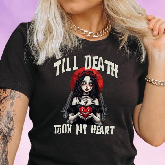 Gothic Horror Tee, Bride Till Death Took My Heart T-Shirt, Spooky Goth Skeleton Shirt for Women, Creepy Dark Humor Grunge Aesthetic Gift