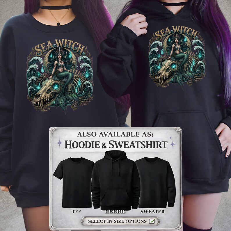 May include: Black sweatshirt and navy blue sweatshirt featuring a mermaid design with the text "SEA WITCH". The design includes a mermaid on a skull with ocean waves. Also available as a tee and sweater.
