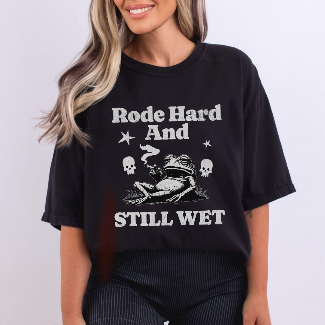Still Rode Rode Hard and Still Wet SVG and PNG Digital Download Files for ...