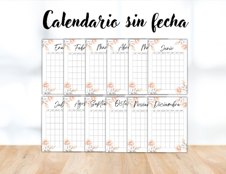 May include: A collection of undated calendar pages with floral decorations. Each page has a grid for daily entries and is labelled with a month in Spanish. The text "Calendario sin fecha" is written at the top.