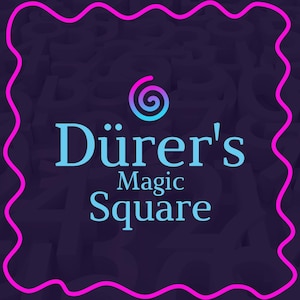 May include: A purple and blue spiral design with the text "Dürer's Magic Square" in a light blue font against a dark purple background with a pink wavy border.