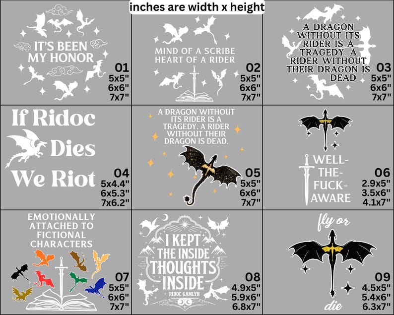 May include: A collection of nine graphic designs featuring dragon illustrations and text quotes. Each design includes specific width and height dimensions in inches, such as 5x5, 6x6, and 7x7, displayed on a gray background with white, black, and colored elements.