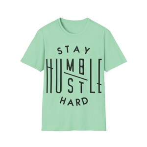 Stay Humble Hustle Hard T-Shirt