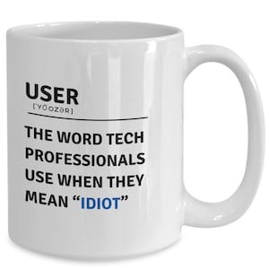 IT Funny Mug, Programmer Gift, Hacker Gift, Gift Ideas For Software Engineers, Cybersecurity Specialists, Cup For Men Or Women, Him Or Her