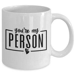 「You&#39;re My Person」マグカップ、You&#39;re My Personギフト、親友へのギフト、私の人、私の人であること、あなたは私の人、ソウルシスターギフト、バレンタイン