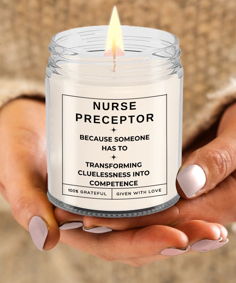 Nurse Preceptor Candle, Nurse Preceptor Gift, Gift for Preceptor, Funny Preceptor, Preceptor Nursing Gift, Funny Nurse Candle, Nurses Week