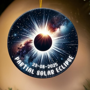 Solar Eclipse Gift Ornament 2025, Partial Solar Eclipse August 2025, Solar Eclipse Giveaways, Cosmic Event, Partial Solar Eclipse Gifts
