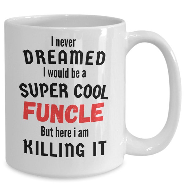 Funcle Coffee Mug, New Uncle Gifts First Time, Gifts For Uncle, Gay Uncle Gifts, Drunk Uncle Gifts, Gifts For Special Uncle For Birthday