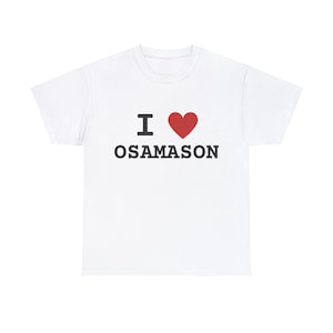 I Heart Osamason T-Shirt, I Love Osamason Tee, Underground Rapper Shirt, Xaviersobased, YhapoJJ, Gift for underground rap fan