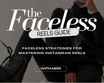 The Faceless Reels Guide with 50 Free Reels, DFY, MRR, PLR Products