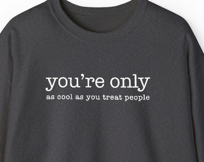 Embroidered Quote Sweatshirt: Kindness Matters Crewneck