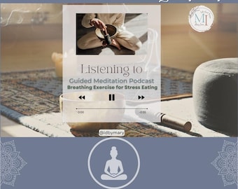 May include: A screen recording of a guided meditation podcast episode titled "Listening to" with a breathing exercise for stress eating. The podcast is by Instructional & Wellness Designs by Mary. The screen shows a play button, a pause button, and a rewind button. The screen also shows a timer that is set to 0:00. The screen is on a wooden surface with a meditation cushion and a wooden stick.