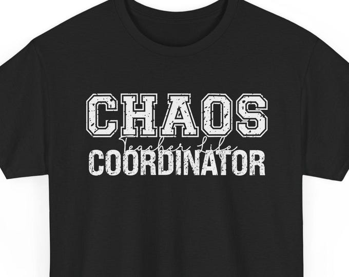 Chaos Coordinator Teacher Life Tee | Collegiate Lettering, Relaxed Fit Funny Text Shirt