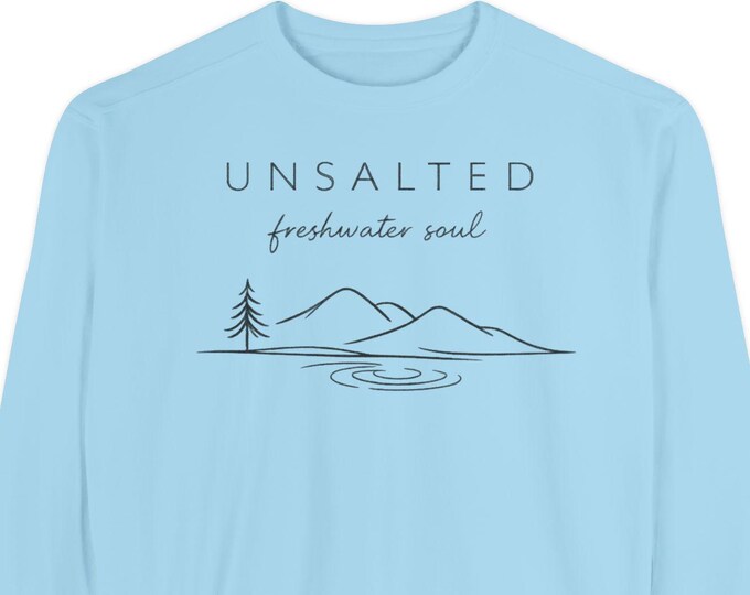 Unsalted Freshwater Soul sweatshirt | Minimalist Mountain Lake Crewneck | Comfort Colors