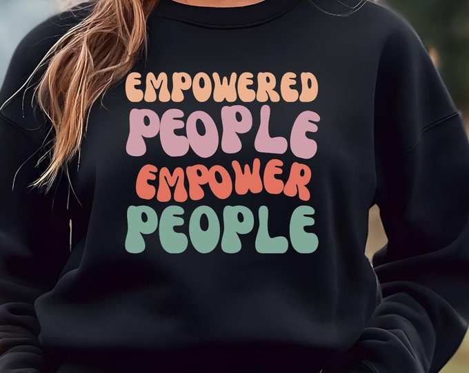 Empowered People Empower People | Unisex Heavy Blend Crewneck Sweatshirt | Cozy Inspirational Apparel | Ethical, Durable, Gift I S thru 5XL