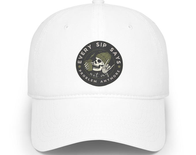 Funny Skeleton Coffee Hat | Every Sip Says Not My Problem Baseball Cap | Low Profile Adjustable Dad Hat | Gift for Coffee Lovers